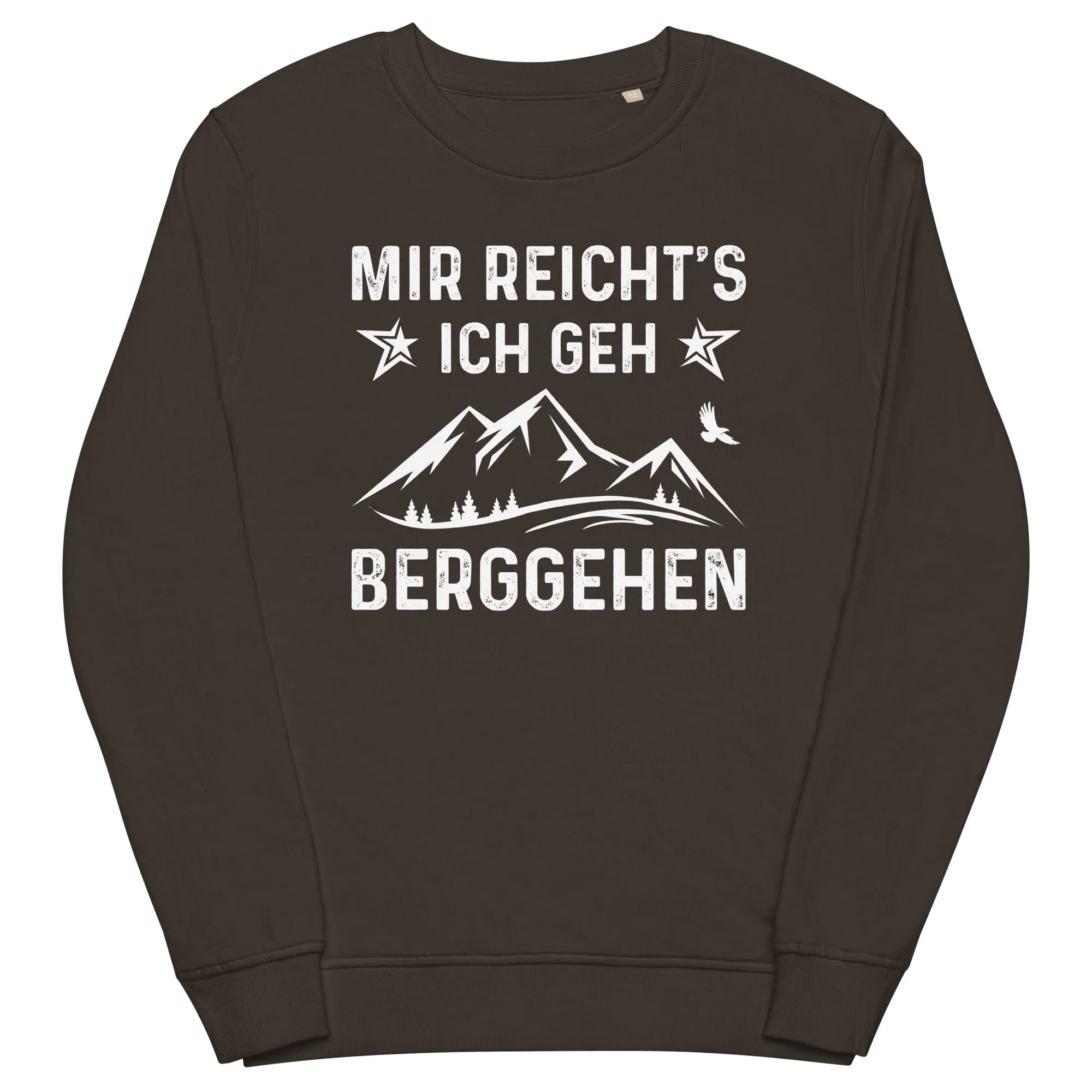 Mir Reicht's Ich Gen Berggehen - Unisex Premium Organic Sweatshirt